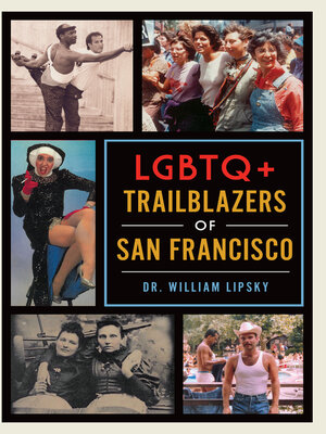 cover image of LGBTQ+ Trailblazers of San Francisco